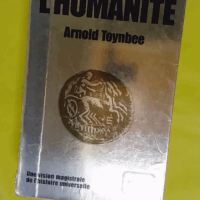 La Grande Aventure De L Humanite - Toynbee Arnold