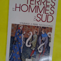 Terres et hommes du Sud - Hommage à Pierre Tucoo-Chala - Christian Desplat