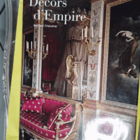 Décors d Empire - Bernard Chevallier