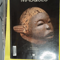 Masques - Exposition Paris Musée Dapper 26 octobre 1995-30 septembre 1996 - Christiane Falgayrettes-Leveau Yves Le Fur François Neyt
