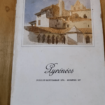 Pyrenees N° 107 – La Frontiere Hispano-Française Des Pyrenees & Les Conditions De Sa Delimitation (Suite) Jean Sermetla Bourse Aux Livres .Jacques Labarèrel¿Eglise D¿Arette En Baretous...