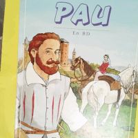 Pau en BD - Naissance et histoire d une ville - Patrice Fréchou