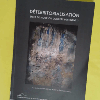 Déterritorialisation - Effet de mode ou concept pertinent ? - Christiane Albert