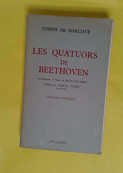 Les Quatuors de Beethoven – Par Joseph ... Les Quatuors de Beethoven – Par Joseph ...