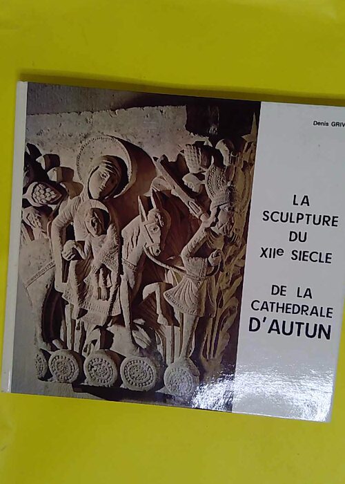 La Sculpture Du Xii Siecle De La Cathedrale D... La Sculpture Du Xii Siecle De La Cathedrale D...