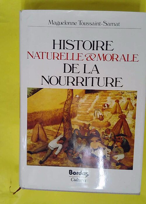 Histoire naturelle et morale de la nourriture... Histoire naturelle et morale de la nourriture...