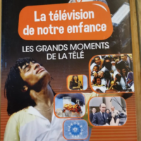 La Television De Notre Enfance Volume 9 Les G...