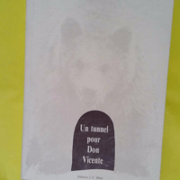 Un tunnel pour Don Vicente - Marianne Bernard