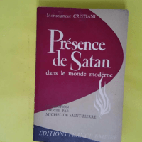 Présence de Satan dans le monde moderne - Mgr L. Cristiani