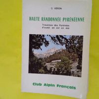 Haute randonnée pyrénéenne - Club alpin français - Georges Véron