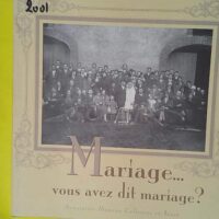 MARIAGE - VOUS AVEZ DIT MARIAGE ? -