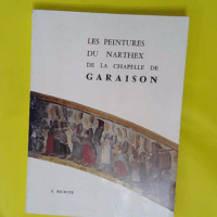 Les Peintures du narthex de la chapelle de Garaison - Xavier Recroix
