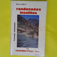 Randonnées insolites en Lavedan et pays Toy - Michel Noblet
