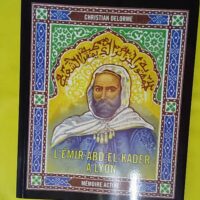 L Emir Abd El-Kader à Lyon - Christian Delorme