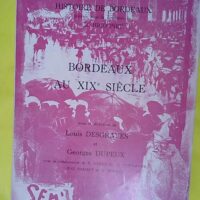Bordeaux au XIXe siècle - Louis Desgraves