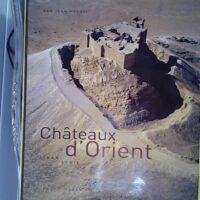 Châteaux d Orient - Syrie Liban Jordanie - Jean Mesqui