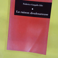 La Raison Douloureuse. – Gargallo Edo F... La Raison Douloureuse. - Gargallo Edo Federico.