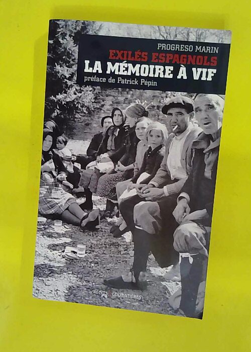 Exilés espagnols la mémoire à vif – ... Exilés espagnols la mémoire à vif – ...