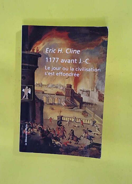 1177 avant J.-C. Le jour où la civilisation ... 1177 avant J.-C. Le jour où la civilisation ...