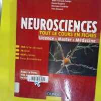 Neurosciences – Tout le cours en fiches... Neurosciences - Tout le cours en fiches - 190 fiches de cours QCM corrigés et focus biomédicaux - Daniel Richard