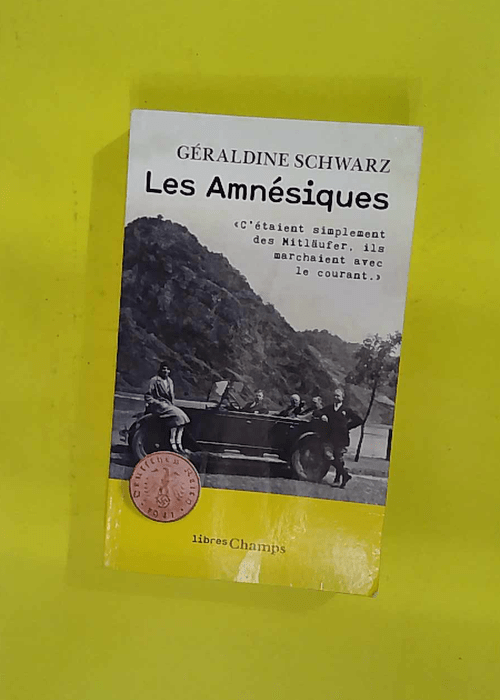 Les Amnésiques – Géraldine Schwarz Les Amnésiques – Géraldine Schwarz