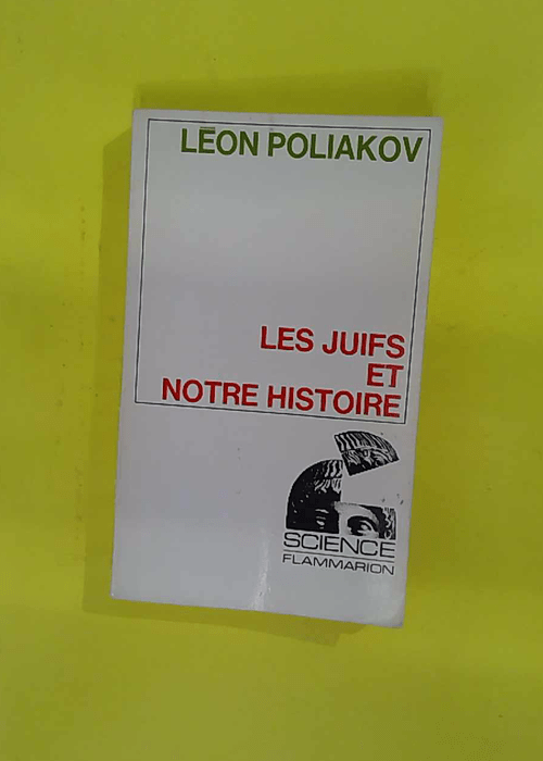 Les juifs et notre histoire – Poliakov ... Les juifs et notre histoire – Poliakov ...
