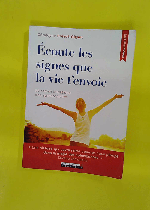 Ecoute les signes que la vie t envoie –... Ecoute les signes que la vie t envoie –...