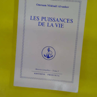 Les puissances de la vie – Aivanhov o. ... Les puissances de la vie - Aivanhov o. Mikhael