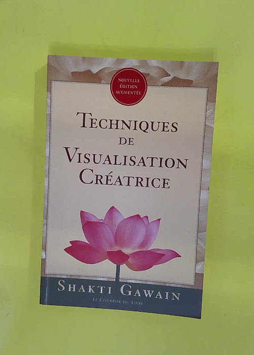 Techniques de visualisation creatrice –... Techniques de visualisation creatrice –...