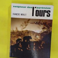 Seigneur des pyrenees l ours - Merlet Francois