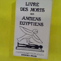 Livre des morts des anciens Égyptiens - Kolpaktchy Grégoire