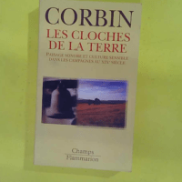 Les Cloches de la terre - Alain Corbin