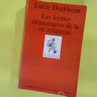 Les formes élémentaires de la vie religieuse - Le système totémique en Australie - Emile Durkheim