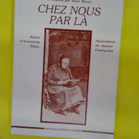 Chez nous par là - Antoinette Ribot