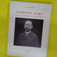 Alphonse Darlu 1849-1921 le maître de philosophie de Marcel Proust - Suivi d une étude critique du eContre Sainte-Beuvee - PROUST (Marcel). BONNET (Henri).