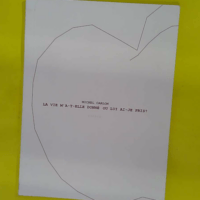 La vie m a-t-elle donné ou lui ai-je pris ? - Michel Carlon