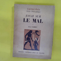 Essai sur le mal - Par Jean Nabert (Épiméthée) - Jean Nabert
