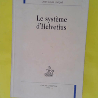 Le système d Helvetius - Jean-Louis Longué