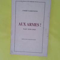 Aux armes! Nay 1939-1943 - André Narritsens