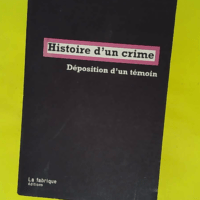 Histoire d un crime - Déposition d un témoin - Victor Hugo