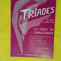 Triades numéro 3 - 38e année - 1990 - La force de transformer -