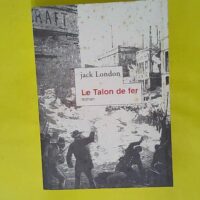 Le Talon de fer - Jack London