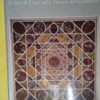 Splendori Di Pietre Dure - (GIUSTI Annamaria)