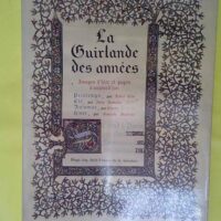 La guirlande es annees. images d hier et pages d aujourd hui. printemps ete automne hiver - Romains