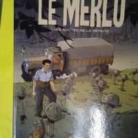 Le Merlu - Tome 1 - Les routes de la défaite - Thierry Dubois