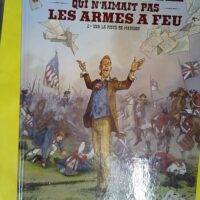 L homme Qui N aimait Pas Les Armes À Feu Tome 2 - Sur La Piste De Madison - Lupano-W+Salomone-P