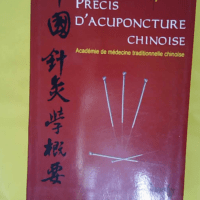 Précis d acupuncture chinoise - Académie de médecine tradit. chinoise