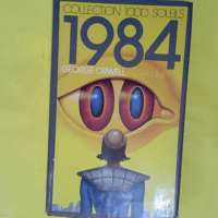 1984 Mille neuf cent quatre-vingt-quatre - George Orwell