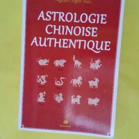 Astrologie chinoise authentique - Établissement de thèmes - Ngoc Rao Nguyen