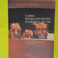 El exilio republicano espanol en toulouse ( 1939-1999 ) - Alicia Alted